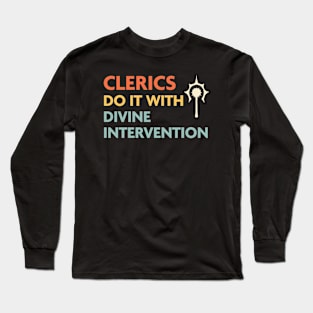 Clerics Do It With Divine Intervention, DnD Cleric Class Long Sleeve T-Shirt